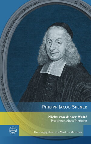 Buchcover Nicht von dieser Welt? | Philipp Jacob Spener | EAN 9783374057993 | ISBN 3-374-05799-3 | ISBN 978-3-374-05799-3