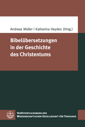 Buchcover Bibelübersetzungen in der Geschichte des Christentums  | EAN 9783374062096 | ISBN 3-374-06209-1 | ISBN 978-3-374-06209-6