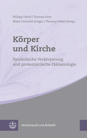 Buchcover Körper und Kirche  | EAN 9783374063321 | ISBN 3-374-06332-2 | ISBN 978-3-374-06332-1