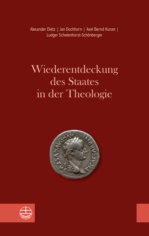 Buchcover Wiederentdeckung des Staates in der Theologie | Alexander Dietz | EAN 9783374066360 | ISBN 3-374-06636-4 | ISBN 978-3-374-06636-0