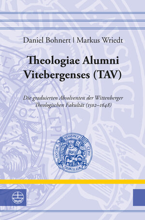 Buchcover Theologiae Alumni Vitebergenses (TAV) | Daniel Bohnert | EAN 9783374066728 | ISBN 3-374-06672-0 | ISBN 978-3-374-06672-8