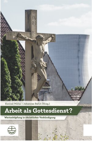 Buchcover Arbeit als Gottesdienst?  | EAN 9783374067626 | ISBN 3-374-06762-X | ISBN 978-3-374-06762-6