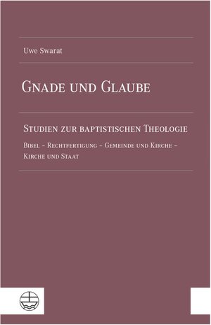 Buchcover Gnade und Glaube | Uwe Swarat | EAN 9783374068357 | ISBN 3-374-06835-9 | ISBN 978-3-374-06835-7