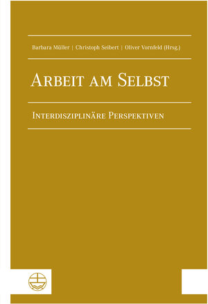 Buchcover Arbeit am Selbst  | EAN 9783374069422 | ISBN 3-374-06942-8 | ISBN 978-3-374-06942-2