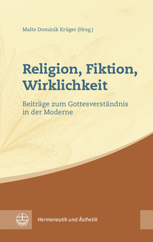 Buchcover Religion, Fiktion, Wirklichkeit  | EAN 9783374069699 | ISBN 3-374-06969-X | ISBN 978-3-374-06969-9