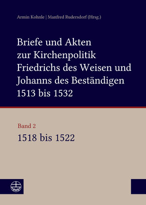Buchcover Briefe und Akten zur Kirchenpolitik Friedrichs des Weisen und Johanns...  | EAN 9783374071739 | ISBN 3-374-07173-2 | ISBN 978-3-374-07173-9