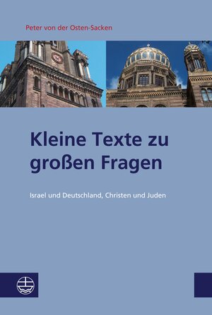 Buchcover Kleine Texte zu großen Fragen | Peter von der Osten-Sacken | EAN 9783374072811 | ISBN 3-374-07281-X | ISBN 978-3-374-07281-1