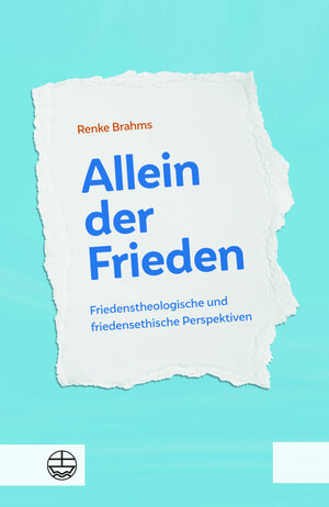 Buchcover Allein der Frieden | Renke Brahms | EAN 9783374073405 | ISBN 3-374-07340-9 | ISBN 978-3-374-07340-5