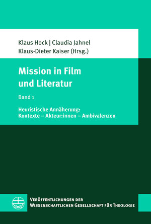 Buchcover Mission in Film und Literatur  | EAN 9783374073627 | ISBN 3-374-07362-X | ISBN 978-3-374-07362-7