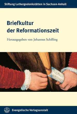 Buchcover Briefkultur der Reformationszeit  | EAN 9783374074273 | ISBN 3-374-07427-8 | ISBN 978-3-374-07427-3