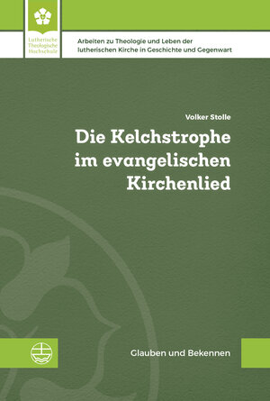 Buchcover Die Kelchstrophe im evangelischen Kirchenlied | Volker Stolle | EAN 9783374074969 | ISBN 3-374-07496-0 | ISBN 978-3-374-07496-9