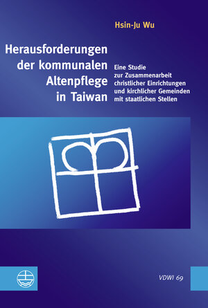 Buchcover Herausforderungen der kommunalen Altenpflege in Taiwan | Hsin-Ju Wu | EAN 9783374075539 | ISBN 3-374-07553-3 | ISBN 978-3-374-07553-9