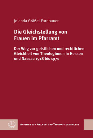 Buchcover Die Gleichstellung von Frauen im Pfarramt | Jolanda Gräßel-Farnbauer | EAN 9783374076703 | ISBN 3-374-07670-X | ISBN 978-3-374-07670-3