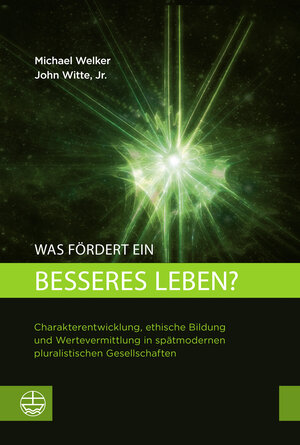 Buchcover Was fördert ein besseres Leben? | Michael Welker | EAN 9783374076871 | ISBN 3-374-07687-4 | ISBN 978-3-374-07687-1