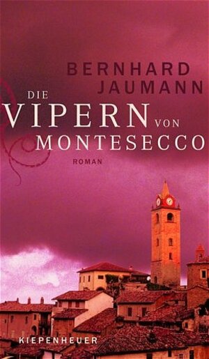 Buchcover Die Vipern von Montesecco | Bernhard Jaumann | EAN 9783378006638 | ISBN 3-378-00663-3 | ISBN 978-3-378-00663-8