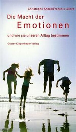 Buchcover Die Macht der Emotionen | Christophe André | EAN 9783378010581 | ISBN 3-378-01058-4 | ISBN 978-3-378-01058-1