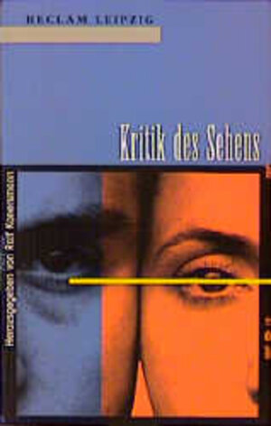 Buchcover Kritik des Sehens  | EAN 9783379016100 | ISBN 3-379-01610-1 | ISBN 978-3-379-01610-0