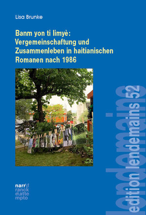 Buchcover Banm yon ti limyè: Vergemeinschaftung und Zusammenleben in haitianischen Romanen nach 1986 | Lisa Brunke | EAN 9783381108817 | ISBN 3-381-10881-6 | ISBN 978-3-381-10881-7