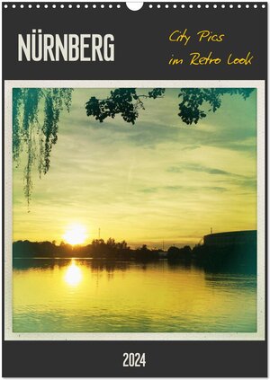 Buchcover Nürnberg City Pics im Retro Look (Wandkalender 2024 DIN A3 hoch), CALVENDO Monatskalender | Gaby Wojciech | EAN 9783383056376 | ISBN 3-383-05637-6 | ISBN 978-3-383-05637-6