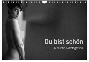 Buchcover Du bist schön - Sinnliche Aktfotografien (Wandkalender 2024 DIN A4 quer), CALVENDO Monatskalender | Michael Wittig | EAN 9783383126635 | ISBN 3-383-12663-3 | ISBN 978-3-383-12663-5