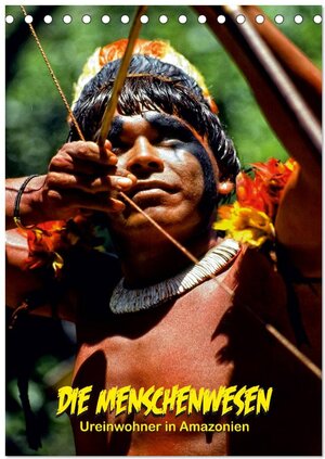 Buchcover DIE MENSCHENWESEN - Ureinwohner in Amazonien (Tischkalender 2024 DIN A5 hoch), CALVENDO Monatskalender | Klaus D. Günther | EAN 9783383357541 | ISBN 3-383-35754-6 | ISBN 978-3-383-35754-1