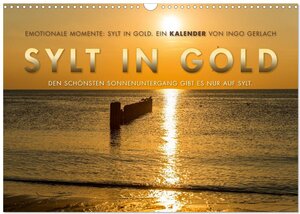 Buchcover Emotionale Momente: Sylt in Gold. (Wandkalender 2024 DIN A3 quer), CALVENDO Monatskalender | Ingo Gerlach | EAN 9783383501845 | ISBN 3-383-50184-1 | ISBN 978-3-383-50184-5