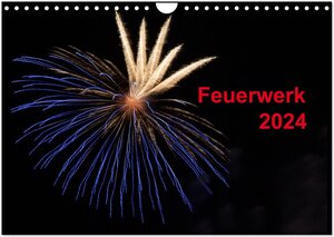 Buchcover Feuerwerk (Wandkalender 2024 DIN A4 quer), CALVENDO Monatskalender | Tim E. Klein | EAN 9783383582745 | ISBN 3-383-58274-4 | ISBN 978-3-383-58274-5