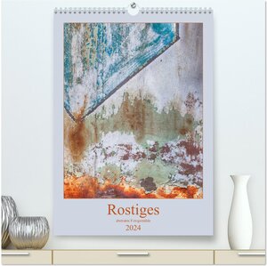 Buchcover Rostiges (hochwertiger Premium Wandkalender 2024 DIN A2 hoch), Kunstdruck in Hochglanz | Monika Buch | EAN 9783383594083 | ISBN 3-383-59408-4 | ISBN 978-3-383-59408-3