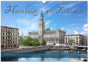 Buchcover Hamburg zur Kaiserzeit - Fotos neu restauriert und koloriert (Wandkalender 2025 DIN A3 quer), CALVENDO Monatskalender | André Tetsch | EAN 9783383803574 | ISBN 3-383-80357-0 | ISBN 978-3-383-80357-4