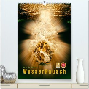 Buchcover WasserRausch (hochwertiger Premium Wandkalender 2025 DIN A2 hoch), Kunstdruck in Hochglanz | Kerstin Kuntze | EAN 9783383828720 | ISBN 3-383-82872-7 | ISBN 978-3-383-82872-0