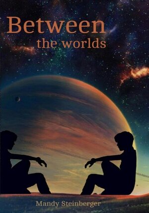 Buchcover Between the worlds  | EAN 9783384032768 | ISBN 3-384-03276-4 | ISBN 978-3-384-03276-8