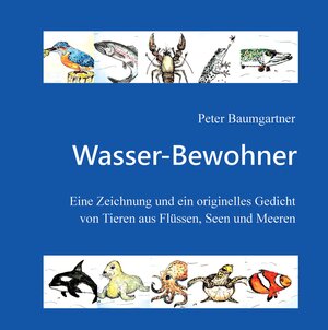 Buchcover Wasser-Bewohner: Ein Geschenkbuch für Tierliebhaber | Peter Baumgartner | EAN 9783384064158 | ISBN 3-384-06415-1 | ISBN 978-3-384-06415-8