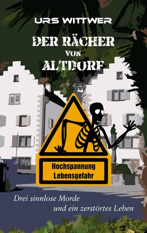 Buchcover Der Rächer von Altdorf | Urs Wittwer | EAN 9783384087652 | ISBN 3-384-08765-8 | ISBN 978-3-384-08765-2