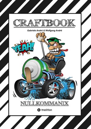 Buchcover CRAFTBOOK - 120 GROSSARTIGE RENNWAGEN MOTIVE - LUSTIGE MECHANIKER - WISSENSWERTES - KNIFFLIGE RÄTSEL - MOTORRÄDER - TRUCKS - QUADS - TIERE | Gabriele André | EAN 9783384111869 | ISBN 3-384-11186-9 | ISBN 978-3-384-11186-9