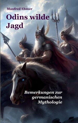 Buchcover Odins wilde Jagd | Manfred Ehmer | EAN 9783384121967 | ISBN 3-384-12196-1 | ISBN 978-3-384-12196-7