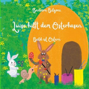Buchcover Luise hilft dem Osterhasen | Barbara Bilgoni | EAN 9783384134905 | ISBN 3-384-13490-7 | ISBN 978-3-384-13490-5
