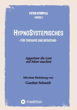 Buchcover HypnoSystemisches - für Therapie und Beratung - | Peter Stimpfle | EAN 9783384138132 | ISBN 3-384-13813-9 | ISBN 978-3-384-13813-2