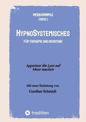 Buchcover HypnoSystemisches - für Therapie und Beratung - | Peter Stimpfle | EAN 9783384138149 | ISBN 3-384-13814-7 | ISBN 978-3-384-13814-9
