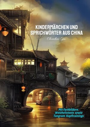 Buchcover Kindermärchen und Sprichwörter aus China | Chunhui Gu | EAN 9783384143297 | ISBN 3-384-14329-9 | ISBN 978-3-384-14329-7