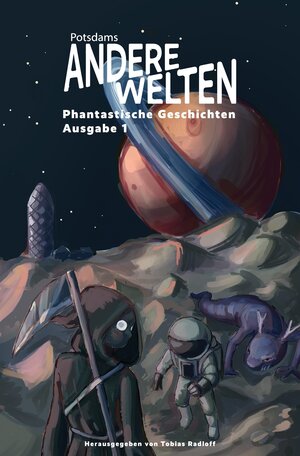 Buchcover Andere Welten: Phantastische Geschichten, Ausgabe 1 | Tobias Radloff | EAN 9783384164025 | ISBN 3-384-16402-4 | ISBN 978-3-384-16402-5