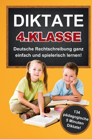 Buchcover Das gezielte Rechtschreibtraining für zu Hause! Diktate 4. Klasse - 134 Übungsdiktate Lernen mit Spaß! | S&L Inspirations Lounge | EAN 9783384166623 | ISBN 3-384-16662-0 | ISBN 978-3-384-16662-3