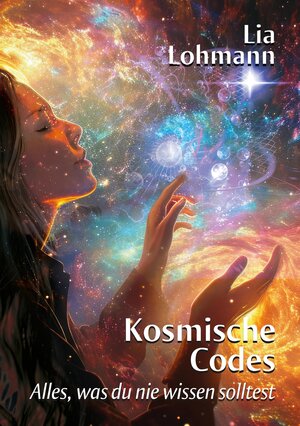 Buchcover Kosmische Codes | Lia Lohmann | EAN 9783384176790 | ISBN 3-384-17679-0 | ISBN 978-3-384-17679-0