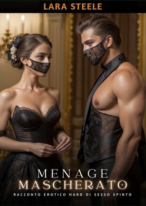 Buchcover Menage Mascherato | Lara Steele | EAN 9783384180919 | ISBN 3-384-18091-7 | ISBN 978-3-384-18091-9