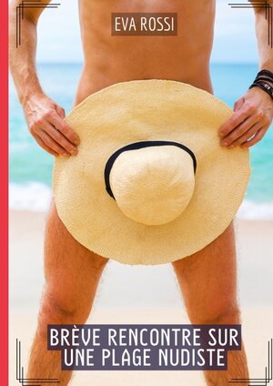 Buchcover Brève rencontre sur une plage nudiste | Eva Rossi | EAN 9783384185587 | ISBN 3-384-18558-7 | ISBN 978-3-384-18558-7