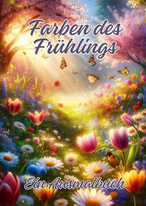 Buchcover Farben des Frühlings | Ela ArtJoy | EAN 9783384186874 | ISBN 3-384-18687-7 | ISBN 978-3-384-18687-4