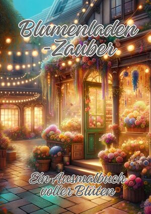 Buchcover Blumenladen-Zauber | Ela ArtJoy | EAN 9783384222954 | ISBN 3-384-22295-4 | ISBN 978-3-384-22295-4