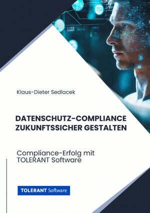 Buchcover Datenschutz-Compliance zukunftssicher gestalten | Klaus-Dieter Sedlacek | EAN 9783384226983 | ISBN 3-384-22698-4 | ISBN 978-3-384-22698-3