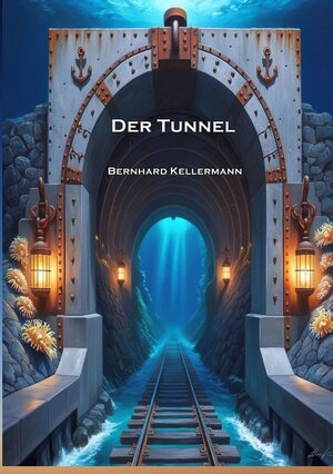 Buchcover Der Tunnel | Bernhard Kellermann | EAN 9783384279422 | ISBN 3-384-27942-5 | ISBN 978-3-384-27942-2