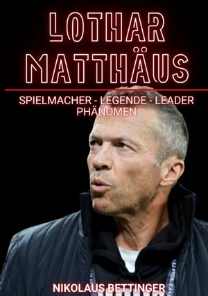 Buchcover Lothar Matthäus | Nikolaus Bettinger | EAN 9783384396020 | ISBN 3-384-39602-2 | ISBN 978-3-384-39602-0