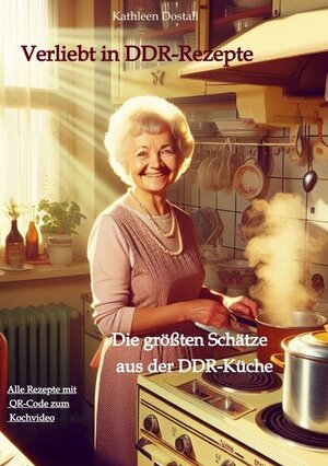 Buchcover Verliebt in DDR-Rezepte | Kathleen Dostall | EAN 9783384415974 | ISBN 3-384-41597-3 | ISBN 978-3-384-41597-4